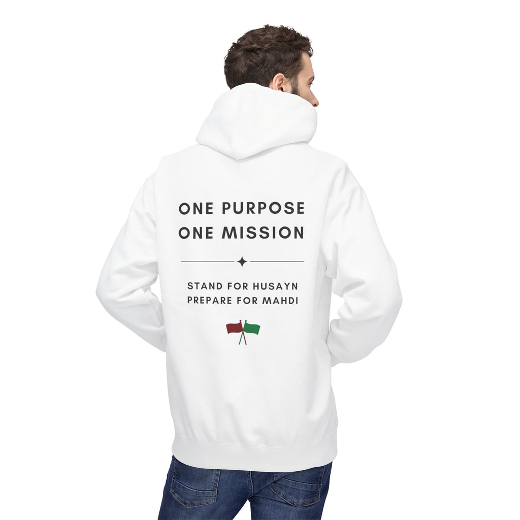 Hoodie — "One Purpose One Mission" Stand for Husayn, Prepare for Mahdi