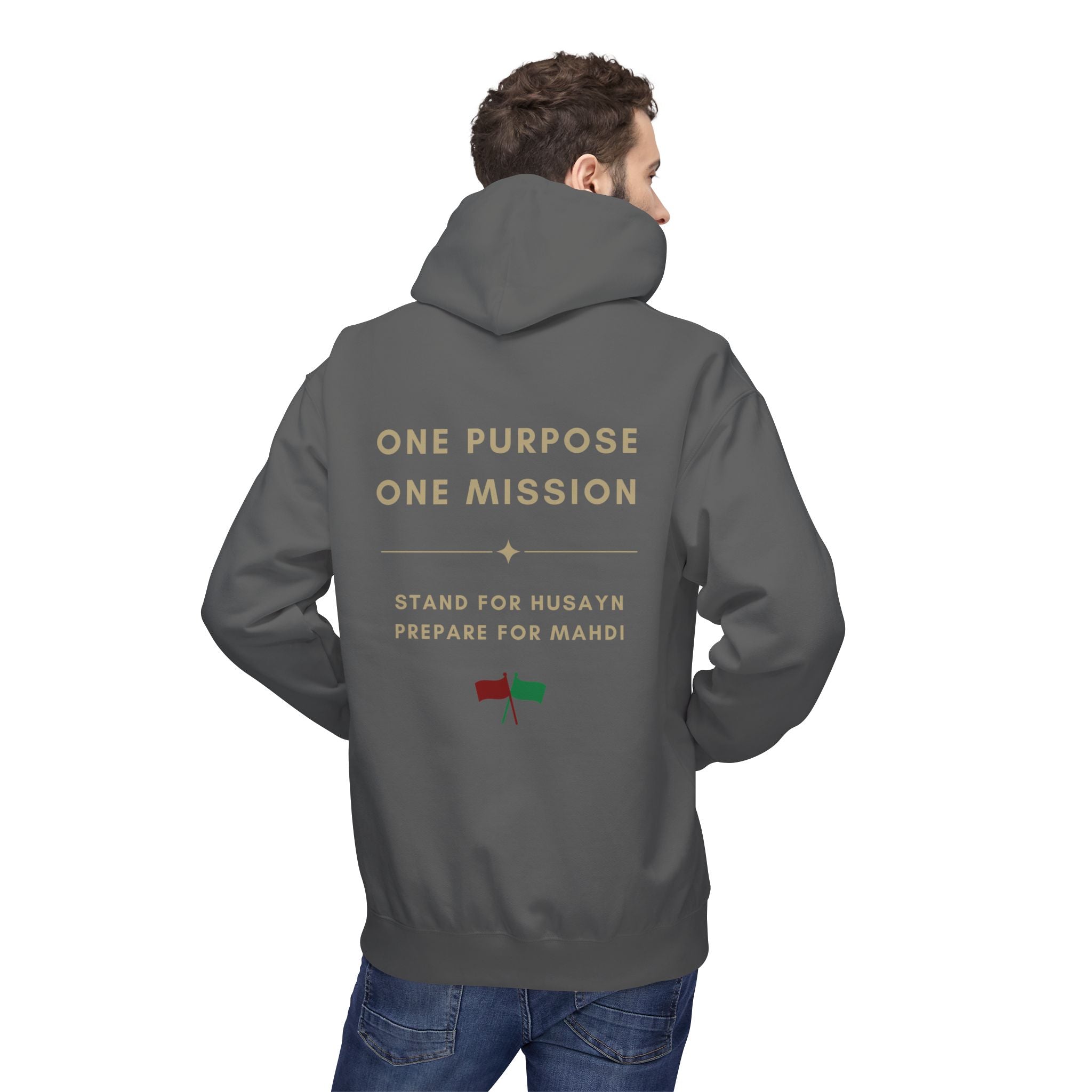Hoodie — "One Purpose One Mission" Stand for Husayn, Prepare for Mahdi